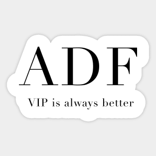 Anna Delvey Foundation - VIP is always better Sticker